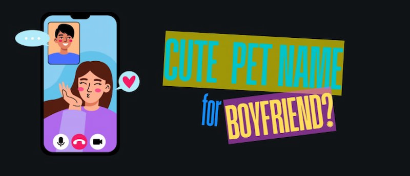 Cute Pet Name For Boyfriend
