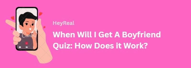 How Boyfriend Quiz Works