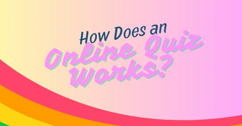How Does An Online Quiz Work