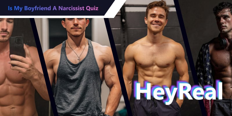 Is My Boyfriend A Narcissist Quiz