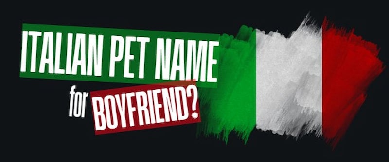 Italian Pet Name Fo Boyfriend