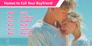 Names To Call Your Boyfriend