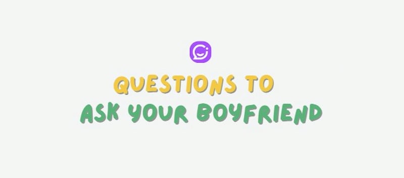 Questions to Ask Your Boyfriend