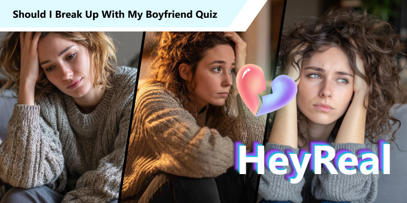 Should I Break Up With My Boyfriend Quiz
