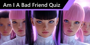Am I A Bad Friend Quiz