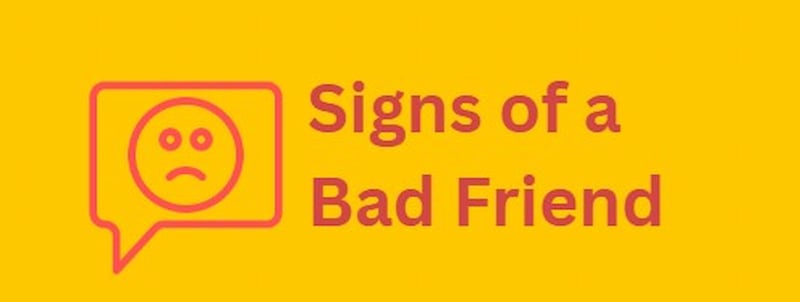 Sign Of a Bad Friend